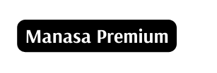 Manasa Premium